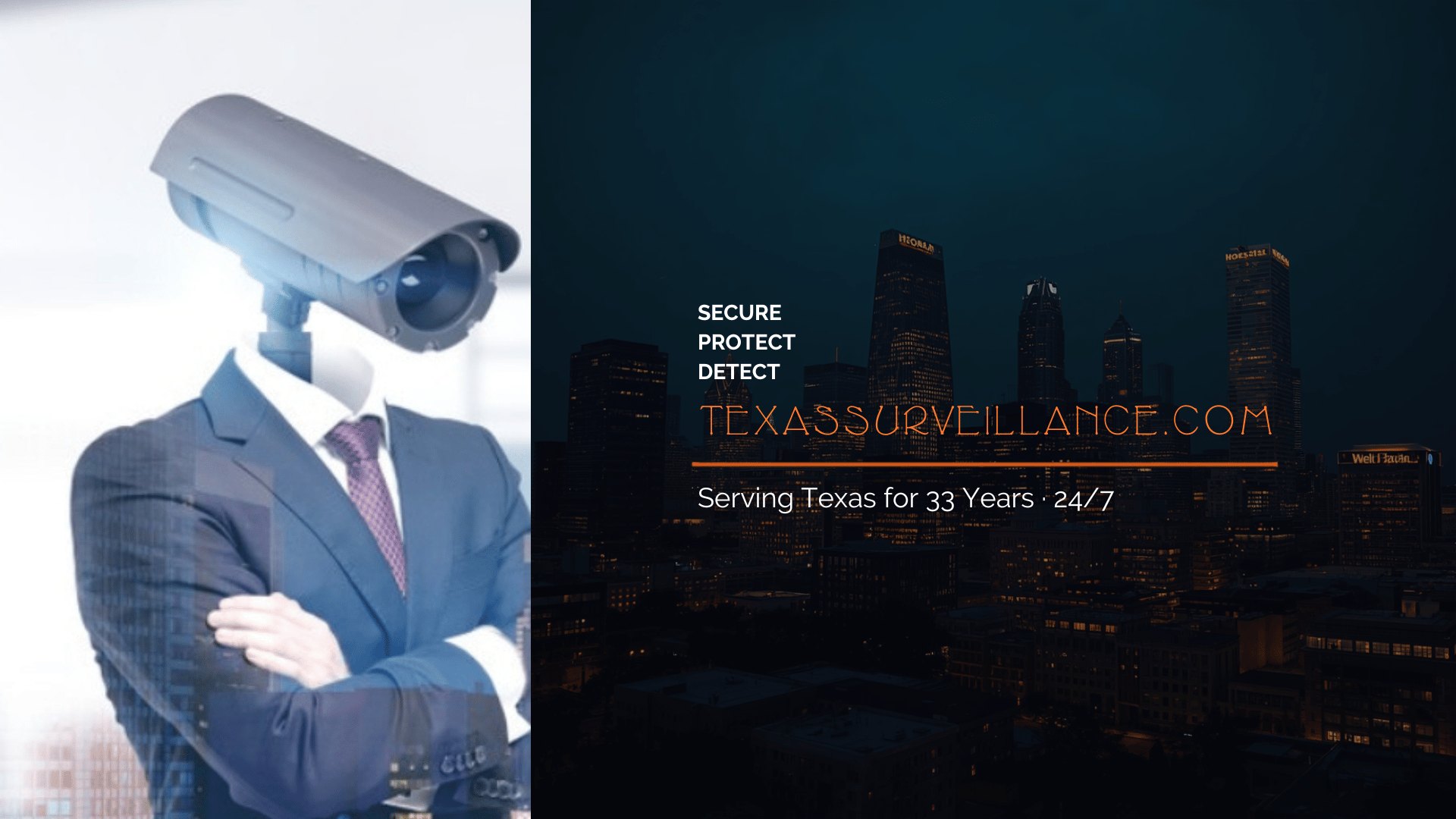 Texas Surveillance & Security Cameras — secure, protect, detect. Serving Texas since 1993.